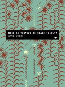 Moss as Texture as Space Folding Onto Itself