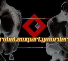 Robot Sex Party Murder