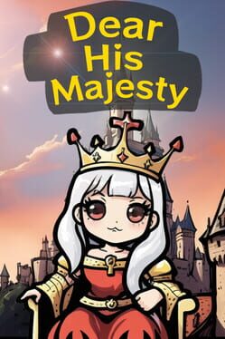 Dear His Majesty