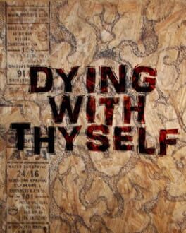 Dying with Thyself